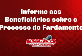 Informe aos beneficiários sobre o processo do fardamento