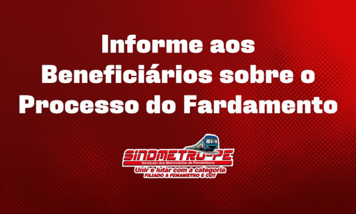 Informe aos beneficiários sobre o processo do fardamento